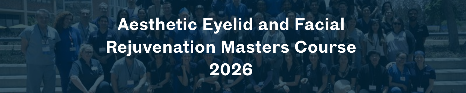 Aesthetic Eyelid and Facial Rejuvenation Masters Course 2026 Banner